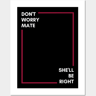 Don't Worry Mate, She'll Be Right | Australian Slang Posters and Art